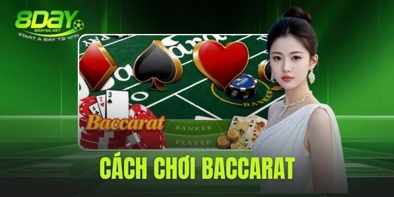 Cách Chơi Baccarat