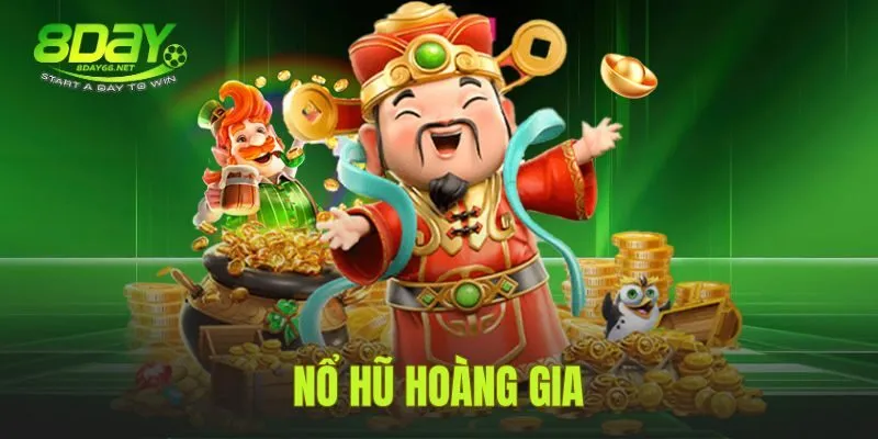 Nổ Hũ Hoàng Gia